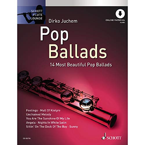 Pop Ballads: Die 14 schönsten Pop Balladen, Flöte und Klavier mit Online Material (Schott Flute Lounge)